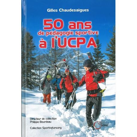 50 ANS DE PEDAGOGIE SPORTIVE A L'UCPA