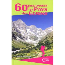 60 RANDONNEES AU PAYS DES ECRINS