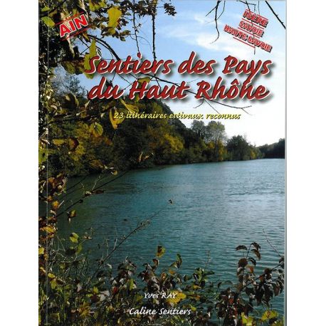 SENTIERS DES PAYS DU HAUT-RHONE 23 ITINERAIRES