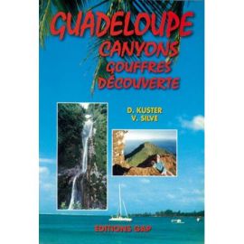 GUADELOUPE CANYONS GOUFFRES DECOUVERTE