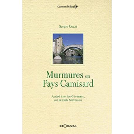MURMURES EN PAYS CAMISARD A PIED DANS LES CEVENNES
