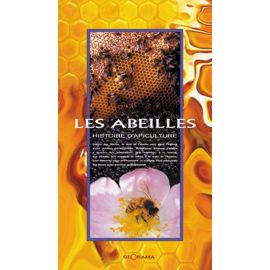 LES ABEILLES HISTOIRES D'APICULTURE