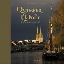 QUIMPER ET L'ODET BELLES DE CORNOUAILLE