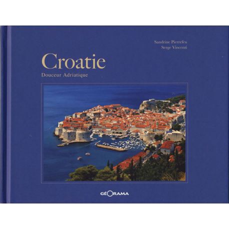 CROATIE DOUCEUR ADRIATIQUE