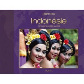 INDONESIE L'ARCHIPEL AUX MILLE SOURIRES