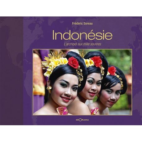 INDONESIE L'ARCHIPEL AUX MILLE SOURIRES