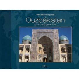 OUZBEKISTAN AU COEUR DES ROUTES DE LA SOIE