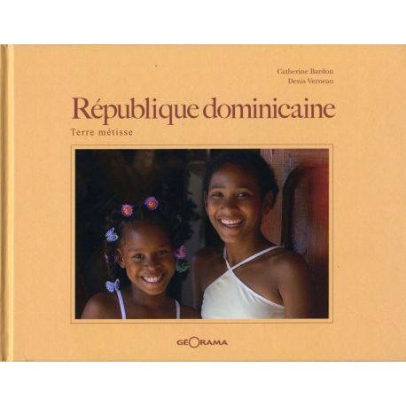 REPUBLIQUE DOMINICAINE TERRE METISSE