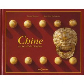 CHINE LE REVEIL DE L'EMPIRE