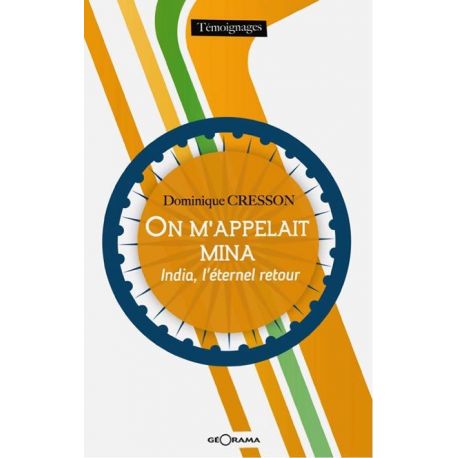 ON M'APPELAIT MINA INDIA L'ETERNEL RETOUR