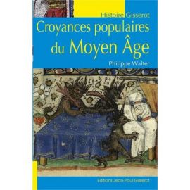 CROYANCES  POPULAIRES AU MOYEN AGE
