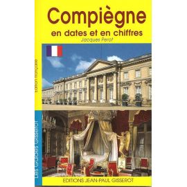COMPIEGNE (FRA) EN DATES ET EN CHIFFRES