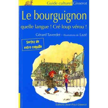 LE BOURGUIGNON QUELLE LANGUE