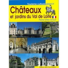 CHÂTEAUX ET JARDINS DU VAL DE LOIRE