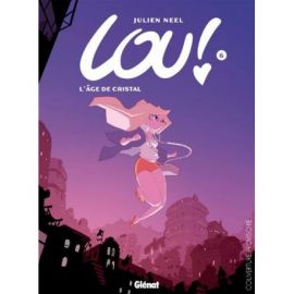 LOU T06 - L'AGE DE CRISTAL