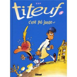 TITEUF : C'EST PO JUSTE TOME 4