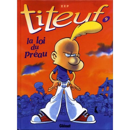 TITEUF : LA LOI DU PREAU TOME 9