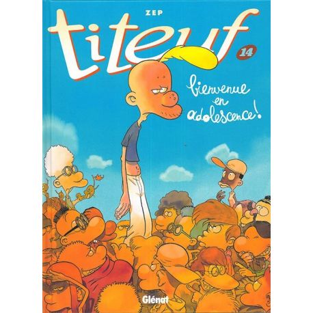 TITEUF : BIENVENUE EN ADOLESCENCE TOME 14