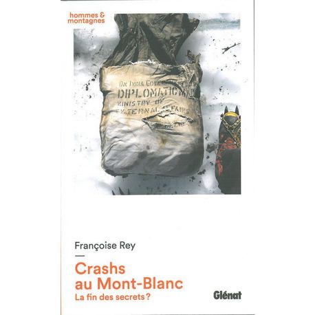 CRASHS AU MONT-BLANC LA FIN DES SECRETS?