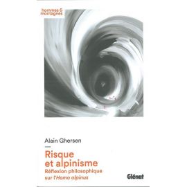 RISQUE ET ALPINISME - REFLEXION PHILOSOPHIQUE SUR L'HOMO ALPINUS