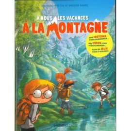 A NOUS LES VACANCES A LA MONTAGNE