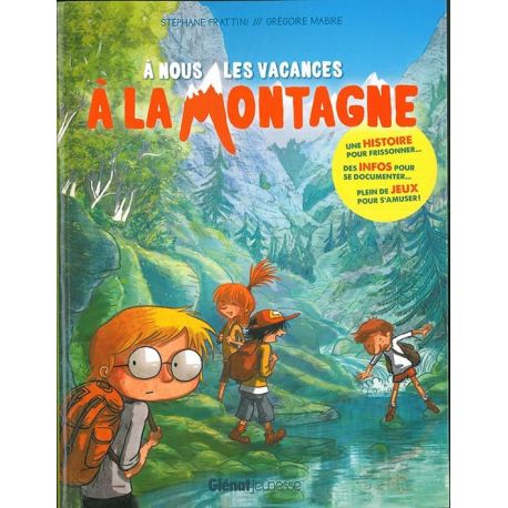 A NOUS LES VACANCES A LA MONTAGNE