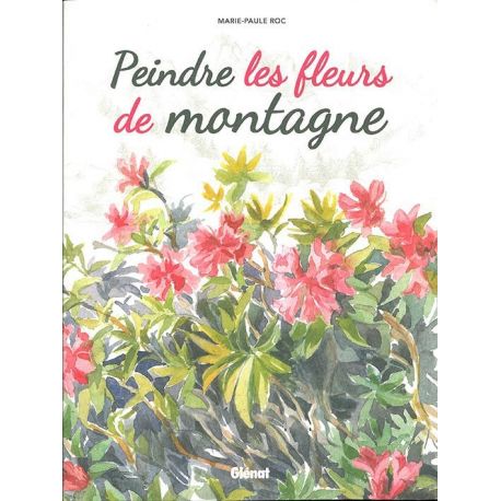 PEINDRE LES FLEURS DE MONTAGNE