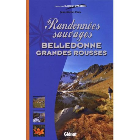 RANDONNEES SAUVAGES  BELLEDONNE GRANDES ROUSSES