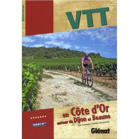 VTT EN COTE D'OR AUTOUR DE DIJON ET BEAUNE