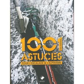 ALPINISME 1001 ASTUCES