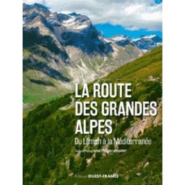 LA ROUTE DES GRANDES ALPES DU LEMAN A LA MEDITERRANEE