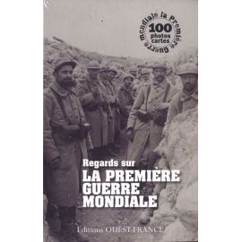 REGARDS SUR LA PREMIERE GUERRE MONDIALE