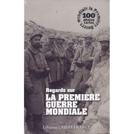 REGARDS SUR LA PREMIERE GUERRE MONDIALE