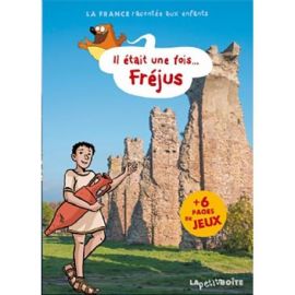 IL ETAIT UNE FOIS FREJUS