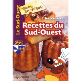 TES PREMIERES RECETTES DU SUD OUEST