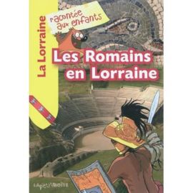 LES ROMAINS EN LORRAINE