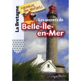 LES SECRETS DE BELLE ILE EN MER LA BRETAGNE