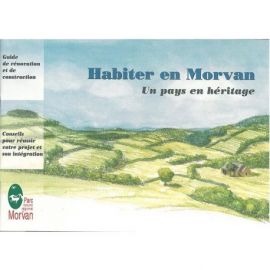 HABITER EN MORVAN UN PAYS EN HERITAGE