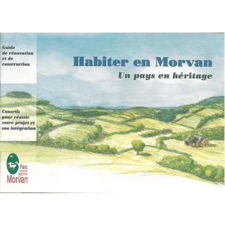 HABITER EN MORVAN UN PAYS EN HERITAGE