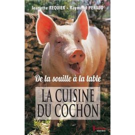 LA CUISINE DU COCHON  DE LA SOUILLE A LA TABLE
