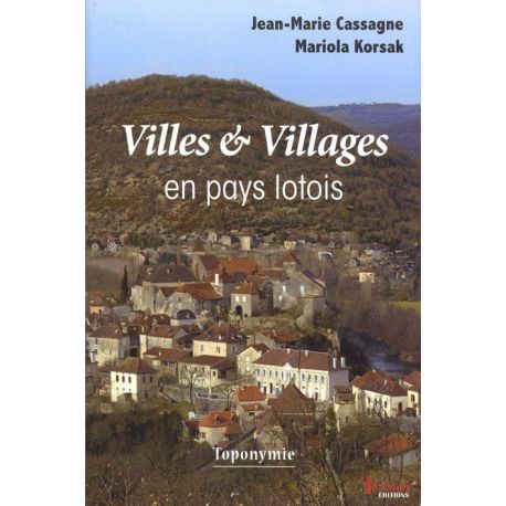 VILLES ET VILLAGES EN PAYS LOTOIS