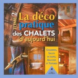 LA DECO PRATIQUE DES CHALETS D'AUJOURDUI T2