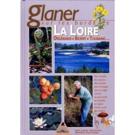 GLANER DANS LA REGION CENTRE TOURAINE BERRY SOLOGNE