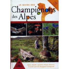 LE GUIDE DES CHAMPIGNONS DES ALPES