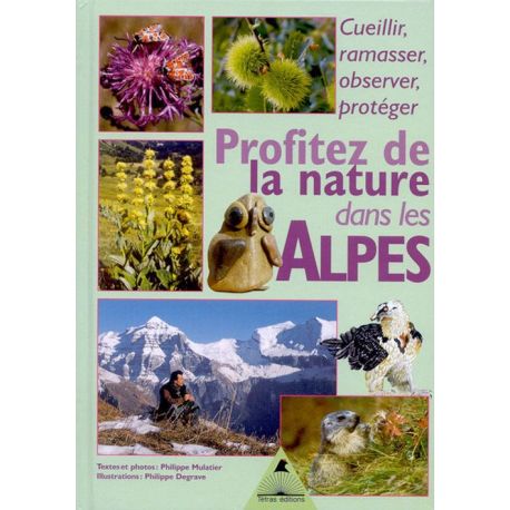 PROFITEZ DE LA NATURE DANS LES ALPES