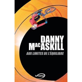 DANNY MACASKILL AUX LIMITES DE L'EQUILIBRE