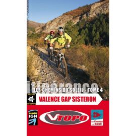 LES CHEMINS DU SOLEIL TOME 4 VALENCE GAP SISTERON