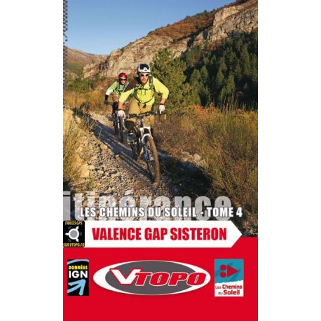 LES CHEMINS DU SOLEIL TOME 4 VALENCE GAP SISTERON