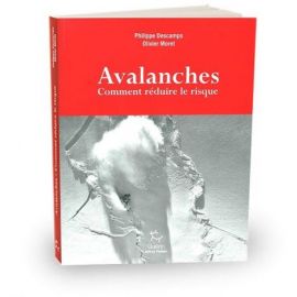 AVALANCHES COMMENT REDUIRE LE RISQUE