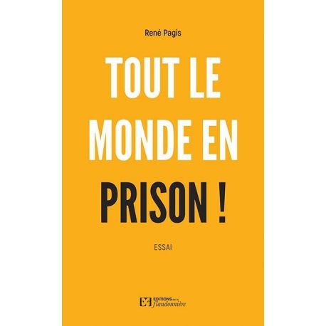 TOUT LE MONDE EN PRISON